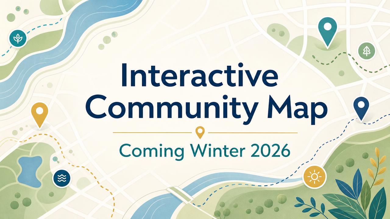 Interactive Community Map — Coming Winter 2026